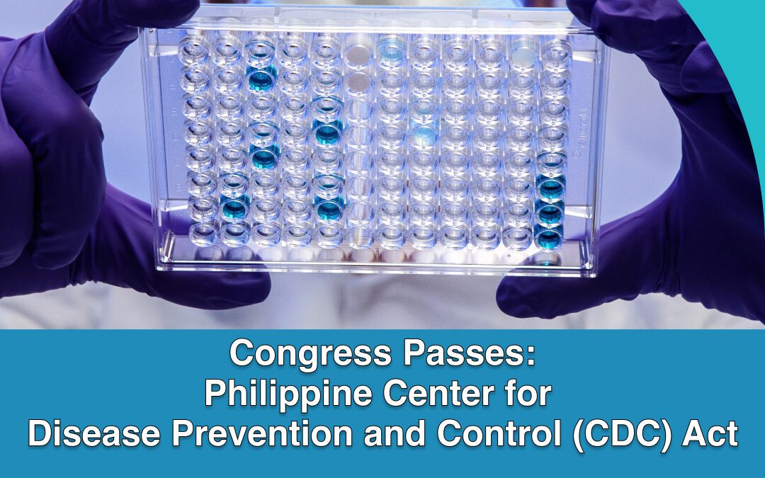 Congress Passes: Philippine Center for Disease Prevention and Control (CDC) Act