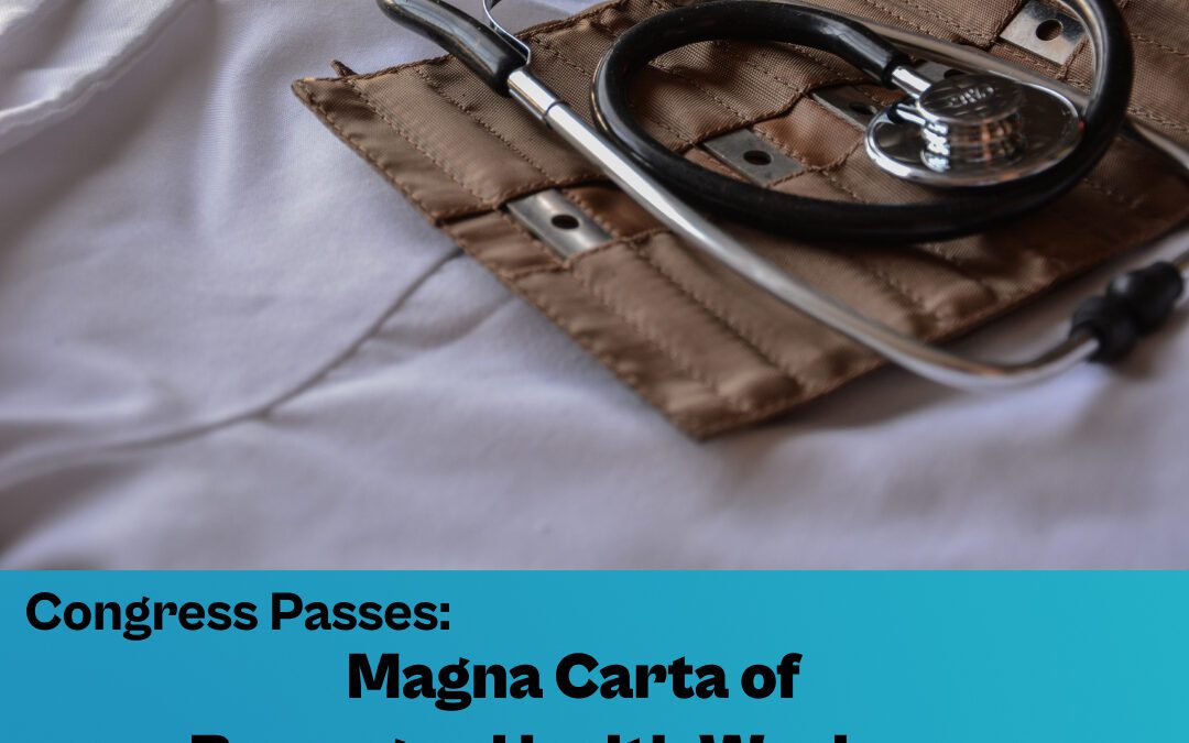 Congress Passes: Magna Carta of Barangay Health Workers