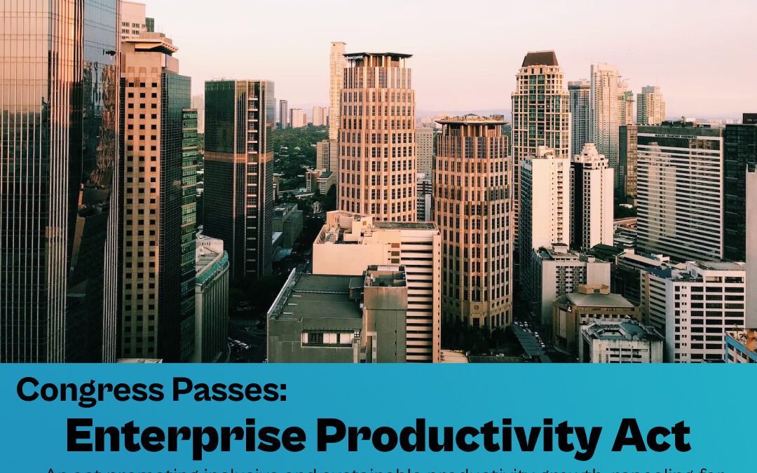 Congress Passes: Enterprise Productivity Act