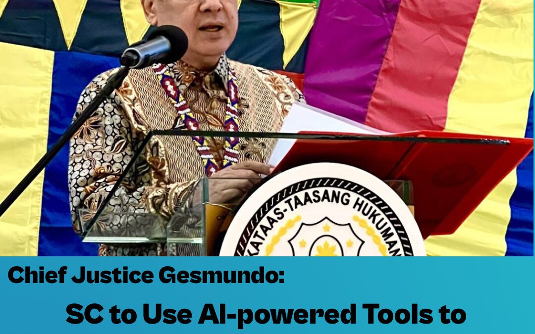 Chief Justice Gesmundo: SC to Use AI-powered Tools to Improve Court Legal Research