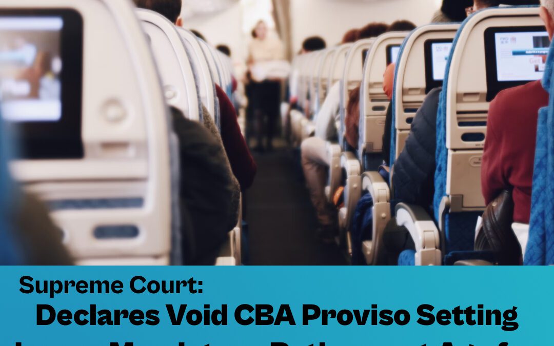 Supreme Court: Declares Void CBA Proviso Setting Lower Mandatory Retirement Age for Female Cabin Attendants