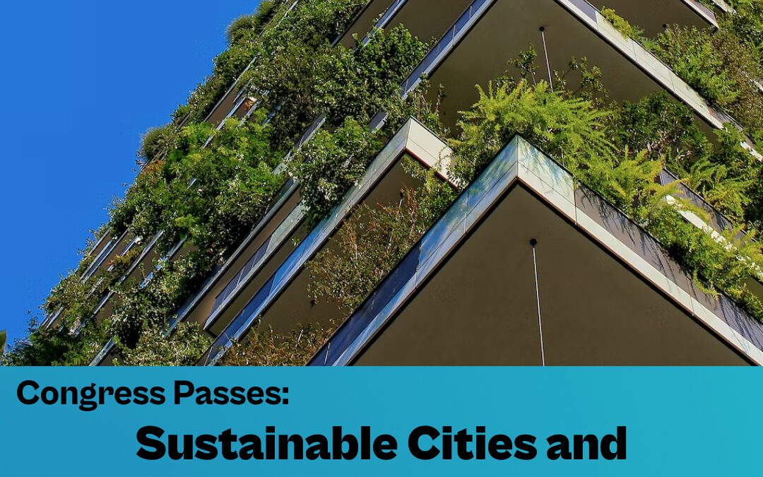 Congress Passes: Sustainable Cities and Communities Act